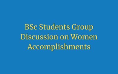 BSc Students Group Discussion on Women Accomplishments